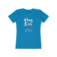 Women's Chug Life - No nights off!!!