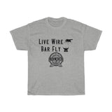 Live Wire Bar Fly!